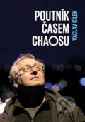 Kniha: Poutník časem chaosu (Václav Cílek). Zeď, 2017 Kniha: Poutník časem chaosu (Václav Cílek). Zeď, 2017
