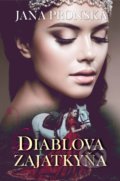Kniha: Diablova zajatkyňa (Jana Pronská). Slovenský spisovateľ, 2018 Kniha: Diablova zajatkyňa (Jana Pronská). Slovenský spisovateľ, 2018