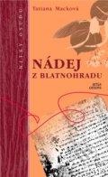 Kniha: Nádej z Blatnohradu (Tatiana Macková). Artis Omnis, 2018 Kniha: Nádej z Blatnohradu (Tatiana Macková). Artis Omnis, 2018
