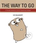 Kniha: The Way to Go (Ivo Balbaert). iUniverse, Inc., 2012 Kniha: The Way to Go (Ivo Balbaert). iUniverse, Inc., 2012