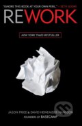 Kniha: ReWork (David Heinemeier Hansson a Jason Fried). Random House, 2010 Kniha: ReWork (David Heinemeier Hansson a Jason Fried). Random House, 2010