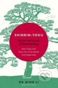 Kniha: Shinrin-Yoku (Dr. Qing Li). Penguin Books, 2018 Kniha: Shinrin-Yoku (Dr. Qing Li). Penguin Books, 2018
