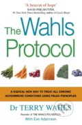 Kniha: The Wahls Protocol (Terry Wahls). Vermilion, 2017 Kniha: The Wahls Protocol (Terry Wahls). Vermilion, 2017