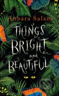 Kniha: Things Bright and Beautiful (Anbara Salam). Penguin Books, 2018 Kniha: Things Bright and Beautiful (Anbara Salam). Penguin Books, 2018