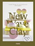 Kniha: New Wave Clay (Tom Morris). Frame, 2018 Kniha: New Wave Clay (Tom Morris). Frame, 2018