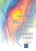 Kniha: Víra, láska a naděje (Rudolf Steiner). Franesa, 2018 Kniha: Víra, láska a naděje (Rudolf Steiner). Franesa, 2018
