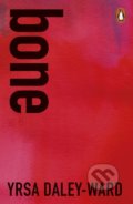 Kniha: bone (Yrsa Daley-Ward). Penguin Books, 2017 Kniha: bone (Yrsa Daley-Ward). Penguin Books, 2017