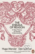 Kniha: The Enigma of Reason (Dan Sperber a Hugo Mercier). Penguin Books, 2018 Kniha: The Enigma of Reason (Dan Sperber a Hugo Mercier). Penguin Books, 2018