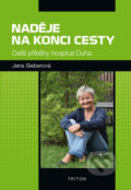 Kniha: Naděje na konci cesty (Jana Sieberová). Triton, 2018 Kniha: Naděje na konci cesty (Jana Sieberová). Triton, 2018