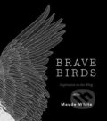 Kniha: Brave Birds (Maude White). Harry Abrams, 2018 Kniha: Brave Birds (Maude White). Harry Abrams, 2018