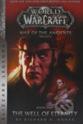 Kniha: World of Warcraft: War of The Ancients (Richard A. Knaak), 2017 Kniha: World of Warcraft: War of The Ancients (Richard A. Knaak), 2017