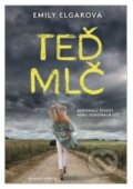 Kniha: Teď mlč (Emily Elgar). Mladá fronta, 2018 Kniha: Teď mlč (Emily Elgar). Mladá fronta, 2018