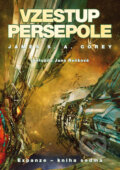 Kniha: Vzestup Persepole (James S.A. Corey), 2018 Kniha: Vzestup Persepole (James S.A. Corey), 2018