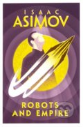 Kniha: Robots and Empire (Isaac Asimov). Voyager, 2018 Kniha: Robots and Empire (Isaac Asimov). Voyager, 2018