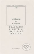 Kniha: Brigitské traktáty (Matouš z Krakova). OIKOYMENH, 2009 Kniha: Brigitské traktáty (Matouš z Krakova). OIKOYMENH, 2009