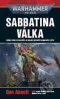 Kniha: Warhammer 40.000 - Sabbatina válka (Dan Abnett). Polaris, 2025 Kniha: Warhammer 40.000 - Sabbatina válka (Dan Abnett). Polaris, 2025