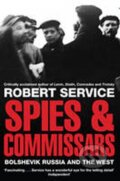 Kniha: Spies and Commissars (Robert Service). Pan Macmillan, 2012 Kniha: Spies and Commissars (Robert Service). Pan Macmillan, 2012