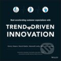 Kniha: Mason, H: Trend-Driven Innovation (Henry Mason). Wiley, 2015 Kniha: Mason, H: Trend-Driven Innovation (Henry Mason). Wiley, 2015