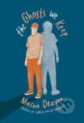 Kniha: The Ghosts We Keep (Mason Deaver). Scholastik, 2022 Kniha: The Ghosts We Keep (Mason Deaver). Scholastik, 2022