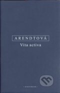 Kniha: Vita activa (Hannah Arendtová). OIKOYMENH, 2008 Kniha: Vita activa (Hannah Arendtová). OIKOYMENH, 2008