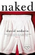 Kniha: Naked (David Sedaris). Little, Brown, 2006 Kniha: Naked (David Sedaris). Little, Brown, 2006