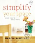 Kniha: Simplify Your Space (Marcia Ramsland). Thomas Nelson Publishers, 2007 Kniha: Simplify Your Space (Marcia Ramsland). Thomas Nelson Publishers, 2007