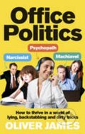 Kniha: Office Politics (Oliver James). Ebury Publishing, 2014 Kniha: Office Politics (Oliver James). Ebury Publishing, 2014