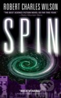 Kniha: Spin (Robert Charles Wilson). Tor Books, 2006 Kniha: Spin (Robert Charles Wilson). Tor Books, 2006
