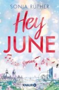 Kniha: Hey June (Sonja Rüther). Droemer/Knaur, 2021 Kniha: Hey June (Sonja Rüther). Droemer/Knaur, 2021