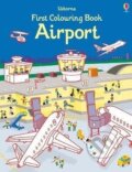 Kniha: First Colouring Book Airport (Simon Tudhope). Usborne, 2018 Kniha: First Colouring Book Airport (Simon Tudhope). Usborne, 2018