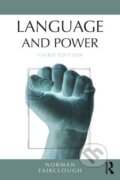 Kniha: Language and Power (Norman Fairclough). Routledge, 2014 Kniha: Language and Power (Norman Fairclough). Routledge, 2014