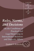 Kniha: Rules, Norms, and Decisions (Friedrich V. Kratochwil). Cambridge University Press, 1991 Kniha: Rules, Norms, and Decisions (Friedrich V. Kratochwil). Cambridge University Press, 1991