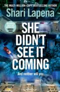 Kniha: She Didn't See It Coming (Shari Lapena). Bantam Press, 2025 Kniha: She Didn't See It Coming (Shari Lapena). Bantam Press, 2025