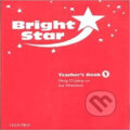 Kniha: Bright Star 1 Teacher´s Book (autorů kolektiv). Oxford University Press Kniha: Bright Star 1 Teacher´s Book (autorů kolektiv). Oxford University Press