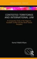 Kniha: Contested Territories and International Law (Kamal Makili-Aliyev). Routledge, 2019 Kniha: Contested Territories and International Law (Kamal Makili-Aliyev). Routledge, 2019