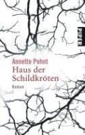 Kniha: Haus der Schildkröten (Annette Pehnt). Piper, 2008 Kniha: Haus der Schildkröten (Annette Pehnt). Piper, 2008