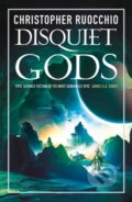 Kniha: Disquiet Gods (Christopher Ruocchio). Head of Zeus, 2024 Kniha: Disquiet Gods (Christopher Ruocchio). Head of Zeus, 2024
