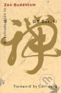 Kniha: An Introduction to Zen Buddhism (Daisetz Teitaro Suzuki). Grove Atlantic, 1994 Kniha: An Introduction to Zen Buddhism (Daisetz Teitaro Suzuki). Grove Atlantic, 1994