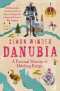 Kniha: Danubia (Simon Winder). Pan Macmillan, 2020 Kniha: Danubia (Simon Winder). Pan Macmillan, 2020