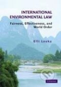 Kniha: International Environmental Law (Elli Louka). Cambridge University Press, 2010 Kniha: International Environmental Law (Elli Louka). Cambridge University Press, 2010