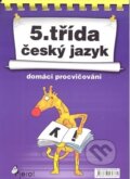 Kniha: 5.třída Český jazyk (Pierot). Pierot, 2007 Kniha: 5.třída Český jazyk (Pierot). Pierot, 2007
