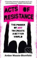Kniha: Acts of Resistance (Amber Massie-Blomfield). Footnote Press Ltd, 2025 Kniha: Acts of Resistance (Amber Massie-Blomfield). Footnote Press Ltd, 2025