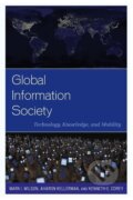 Kniha: Global Information Society (Mark I. Wilson). Rowman & Littlefield, 2013 Kniha: Global Information Society (Mark I. Wilson). Rowman & Littlefield, 2013