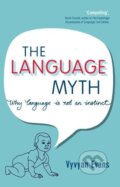 Kniha: The Language Myth (Vyvyan Evans). Cambridge University Press, 2014 Kniha: The Language Myth (Vyvyan Evans). Cambridge University Press, 2014