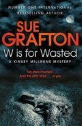 Kniha: W is for Wasted (Sue Graftonová). Pan Macmillan, 2014 Kniha: W is for Wasted (Sue Graftonová). Pan Macmillan, 2014