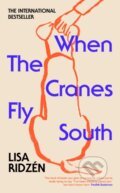 Kniha: When the Cranes Fly South (Lisa Ridzén). Transworld, 2025 Kniha: When the Cranes Fly South (Lisa Ridzén). Transworld, 2025