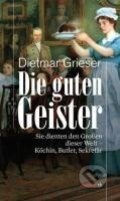 Kniha: Die guten Geister (Dietmar Grieser). Haymon, 2010 Kniha: Die guten Geister (Dietmar Grieser). Haymon, 2010
