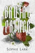 Kniha: Brutal Prince: Illustrated Edition (Sophie Lark). Ingram Publisher Services US, 2022 Kniha: Brutal Prince: Illustrated Edition (Sophie Lark). Ingram Publisher Services US, 2022
