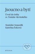 Kniha: Jsoucno a bytí (Stanislav Sousedík a Kateřina Šolcová). Herrmann & synové, 2025 Kniha: Jsoucno a bytí (Stanislav Sousedík a Kateřina Šolcová). Herrmann & synové, 2025
