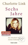 Kniha: Sechs Jahre (Charlotte Link). , 2016 Kniha: Sechs Jahre (Charlotte Link). , 2016